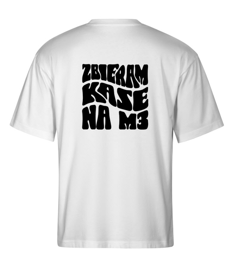 OVERSIZE koszulka biała - Zbieram kasę na M3 (nadruk z tyłu)